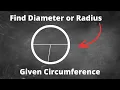 Find Radius and Diameter of a Circle given Circumference