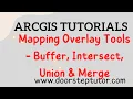 Mapping Overlay Tools - Buffer Intersect Union Merge ArcGIS Tutorials