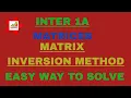 Inter 1A Matrices Matrix Inversion method Easy Method AP AND TS