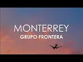 Grupo Frontera - Monterrey (Letra)