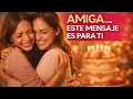 Birt ay Message for a Friend Happy Birt ay Friend The Most Beautiful Song to Dedicate