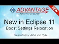 New in Eclipse 11 Boost Settings Relocation