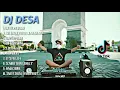 DJ DESA FULL ALBUM TERBARU 2021 | DJ TERBARU REMIX FULL BASS 2021