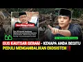Gus Kautsar Tegas Tanggapi  KH Ulil Abshar Abdalla PBNU  Soal Wahabisme Lingkungan