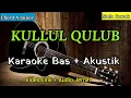 Download Lagu Kullub Qulub | Karaoke Akustik | Nada Cowok