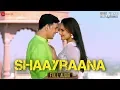 Download Lagu Shaayraana - Full Audio | Holiday | Akshay Kumar, Sonakshi Sinha | Pritam | Arijit Singh | Irshad K