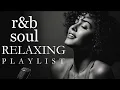 Download Lagu 【R\u0026B Soul】Mellow Vibes \u0026 Smooth Grooves – Soulful Vocals, Deep Emotions | Relaxing Playlist