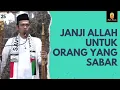 Download Lagu APA BALASAN BAGI ORANG YANG SABAR ?? INILAH JANJI ALLAH SWT | Ceramah Ustadz Abdul Somad