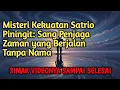 Lagu SATRIO PININGIT‼️MISTERI SANG PENJAGA ZAMAN YANG BERJALAN  TANPA NAMA