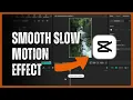How to Create a Smooth Slow Motion Effect in CapCut PC 2026