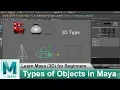 What are the Types of Objects Present in Maya Learn Maya 3D Animation for Beginners Tutorials