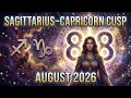 SAGITTARIUS CAPRICORN CUSP AUGUST 2026 The Decision That Changes Everything