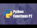 18 - Python Functions Part 2