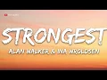 Lagu Alan Walker \u0026 Ina Wroldsen - Strongest (Lyrics) -  1 hour lyrics