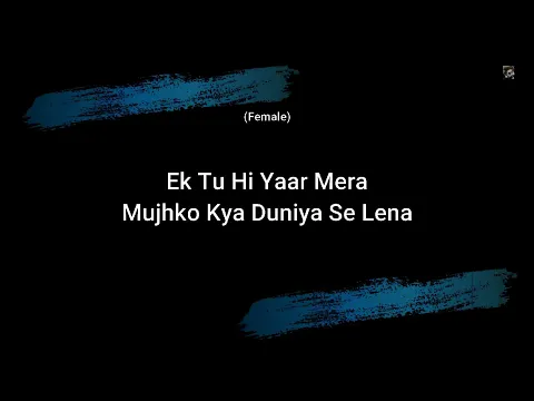 Download MP3 Ek Tu Hi Yaar Mera | Karaoke With Lyrics | Arijit Singh & Neha Kakkar | Pati Patni Aur Woh