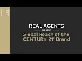CENTURY 21 Real Agents Talk About the Global Reach of the CENTURY 21 Brand