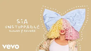 Sia Unstoppable Slowed Reverb 