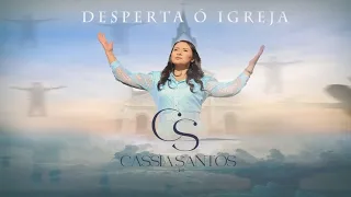 Cassia Santos - Desperta ó Igreja (Clipe Oficial)