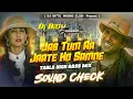 Download Lagu Dj SarZen Sound Check | Jab Tum Aajate Ho Samne 🔥 TABLA HIGH BASS Mix | Dj Bittu Phusro
