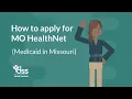 How to Apply for MO HealthNET Medicaid in Missouri