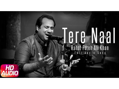 Download MP3 Tere Naal (Full Audio) | Rahat Fateh Ali Khan | Oh Yaara Ainvayi Ainvayi Lut Gaya | Speed Records