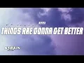 Download Lagu NEFFEX - Things Are Gonna Get Better (Lyrics)