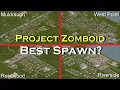 What is the best SPAWN in Project Zomboid Where should you spawn Build 41 2022