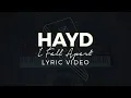 Hayd - I Fall Apart [Lyric Video] (Proximity Release)