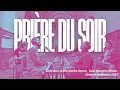 Download Lagu Prière du soir - Saint dans ce lieu /  Nous tous qui reflétons