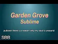 Garden Grove ~ Sublime (lyrics)