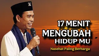 nasehat paling menyentuh uas terbaru 17 menit berharga