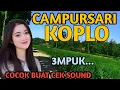 Download Lagu 1 JAM FULL TEMBANG CAMPURSARI KOPLO PALING GAYENG - CAMPURSARI JAWA FULL BASS - LEMBUT PALING VIRAL