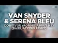 Lagu Van Snyder \u0026 Serena Bleu - Don't You (Forget About Me) (Bassjackers Remix) (Official Audio)