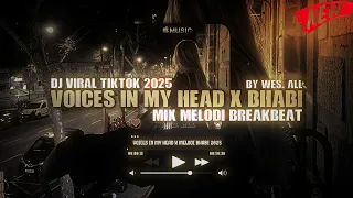 dj voices in my head x melodi bhabi breakbeat 2025 by wes all