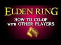 Elden Ring - How to EASILY play COOP Group Password and More Summon Signs