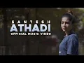Download Lagu Athadi - Santesh | Official Music Video