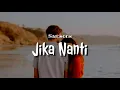 Download Lagu Jika Nanti - Samsons lirik lagu