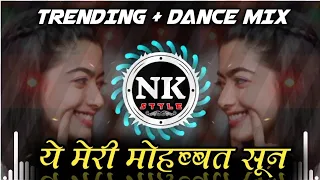 Download YE MERI MOHABBAT SUN ( TRENDING + DANCE MIX ) DJ SAURABH DIGRAS X DJ ANJ X DJ RD - ITS NK STYLE MP3