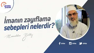 İmanın zayıflama sebepleri nelerdir?