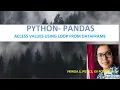 ACCESSING VALUES FROM DATAFRAME USING LOOP