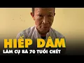 Download Lagu Bắt nghi phạm hiếp dâm làm cụ bà 70 tuổi chết