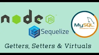 - Getters Setters and Virtuals Node with Sequelize in Hindi Node js with Sequelize ORM