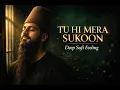 Lagu Tu Hi Mera Sukoon | Sufi Song for Inner Peace