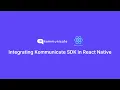 Integrating Kommunicate SDK in React Native