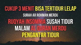 Download Cukup 3 Menit Bisa Tertidur Lelap Ruqyah insomnia susah tidur malam Al Quran Merdu Pengantar tidur MP3