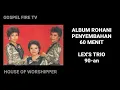 Download Lagu ALBUM PENYEMBAHAN 60 MENIT || LEX'S TRIO