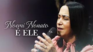 Download Noemi Nonato - É Ele (Acústico) MP3