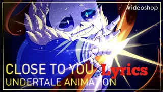 Download Close to you lyrics-undertale MP3