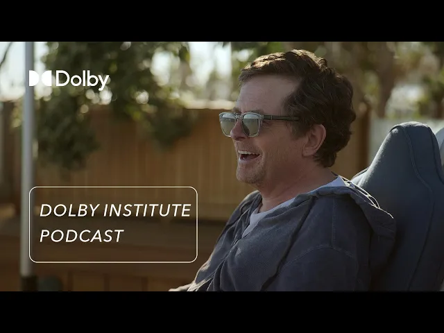 The Making of Still: A Michael J. Fox Movie | The #DolbyInstitute Podcast