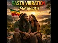 RASTA VIBRATION - JAH GUIDE I